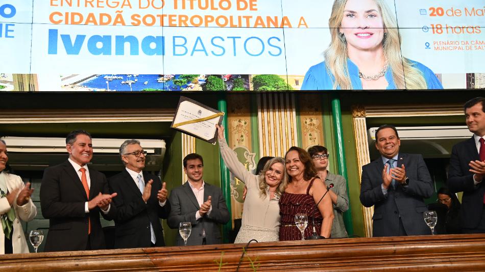 Ivana Bastos é a mais nova cidadã soteropolitana